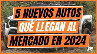 5 AUTOS NUEVOS que llegan al mercado en 2024 [upl. by Eivod]