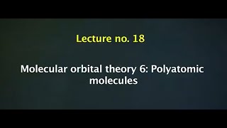 Molecular orbital theory 6 Polyatomic molecules swayamprabha CH37SP [upl. by Avlis407]