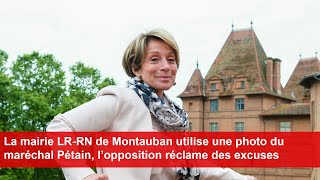 La mairie LRRN de Montauban utilise une photo du maréchal Pétain l’opposition réclame des excuses [upl. by Airalav]