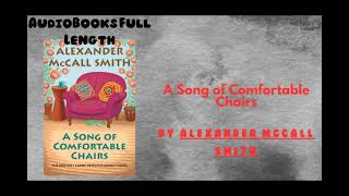 AudioBooks Free  Book A Song of Comfortable Chairs  By Alexander McCall Smith [upl. by Neehsar]