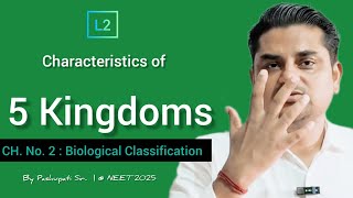 L2 Characteristics of 5 Kingdoms  Biological Classification  NEET 2025 by Pashupati Sir [upl. by Tiphane155]