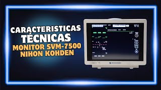 CARACTERÍSTICAS TÉCNICAS MONITOR SVM7500 NIHON KOHDEN [upl. by Alanah192]