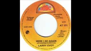 Here I Go Again  Larry Evoy Biography In Description [upl. by Ettesoj]