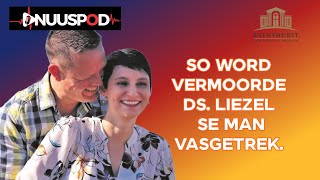 So word vermoorde ds Liezel se man vasgetrek [upl. by Aleakcim]