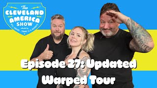 Cleveland America Episode 27 Updated Warped Tour [upl. by Anairad836]