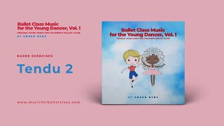 Ballet Class Music for Kids  TENDU [upl. by Richards]