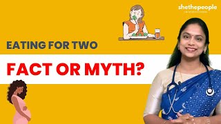 Debunking the Myth Eating for Two in Pregnancy Is Not Necessary  SheThePeople [upl. by Eisteb382]