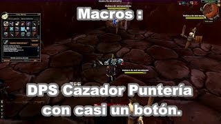 Macros Hacer DPS con el Cazador Puntería con casi un botón [upl. by Asilanna]