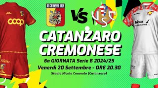 CATANZARO  CREMONESE  SERIE B 202425  DIRETTA LIVE CRONACA STATISTICHE amp CAMPO 3D [upl. by Ffoeg]