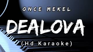 Dealova  Once Mekel  Hd Karaoke [upl. by Pentha674]