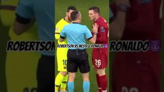 Robertson VS Messi amp Ronaldo😈The Search [upl. by Ialohcin]