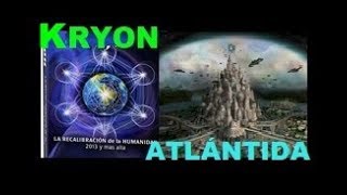 PLÁTICA CON KRYON y recuerdos en la ATLANTIDA Ϣ͢→∞‖ 16 [upl. by Wesla]