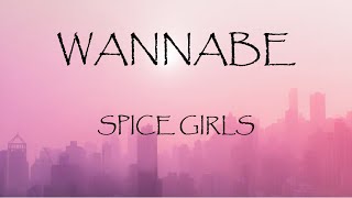 Wannabe  Spice Girls Lyrics [upl. by Aihtela538]