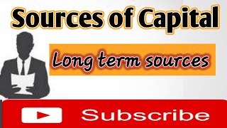 Sources of capital  Long term sources Methods of capital [upl. by Nnaylime]