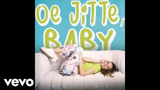 Nolene  Oe Jitte Baby Official Audio [upl. by Sessilu]