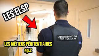 Ep2 Les Métiers Pénitentiaires  Les ELSP [upl. by Sylram]