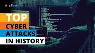 Top 10 Cyber Attacks In History  Biggest Cyber Attacks Of All Time  Cyber Security  Simplilearn [upl. by Cummings]