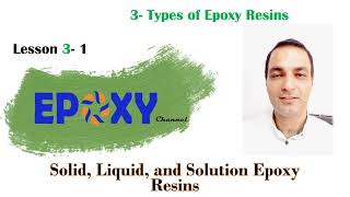 Solid Liquid and Solution Epoxy Resins  Session 16 [upl. by Fae912]