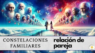 constelaciones familiares en la relación de pareja  órdenes del amor bert hellinger [upl. by Tullusus]