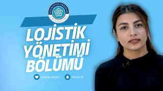 Lojistik Yönetimi Bölümü  Tuğba Uçan  01 [upl. by Royd177]