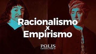 RACIONALISMO X EMPIRISMO  Resumo de Filosofia  Polis Consultoria [upl. by Jacobine]