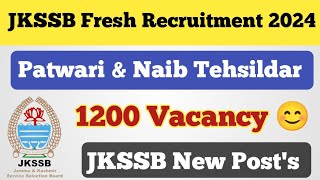 JKSSB Fresh Recruitment 2024 ll JKSSB 1200 Vacancy ll JKSSB Patwari Vacancy amp Naib Tehsildar Vacancy [upl. by Anitaf]