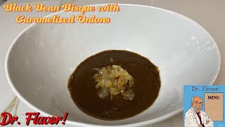 Black Bean Bisque with Caramelized Onions [upl. by Truitt]