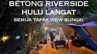 Semua tapak view sungai  BETONG RIVERSIDE  HULU LANGAT  campsite ni akan repeat lagi [upl. by Viv]