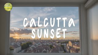 Calcutta Sunset  Unwind and Enjoy Lets Play Some Chill Tunes  Part 32 [upl. by Enomor]