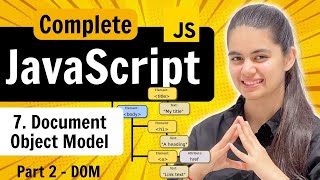 Lecture 7  DOM Part 2  Document Object Model  JavaScript Full Course [upl. by Ahsinam37]