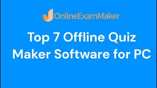 Top 7 Offline Quiz Maker Software for PC [upl. by Billy806]