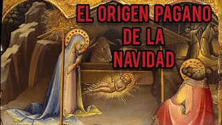 ¿El verdadero orígen de la Navidad  ¿Son sus orígenes paganos Parte 1 Navidad historia [upl. by Cicily566]