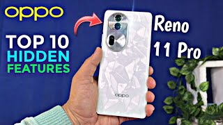 OPPO RENO 11 PRO TOP 10 HIDDEN FEATURES  Best Tips amp Tricks  Best Hidden Settings Reno 11 Pro [upl. by Attey529]