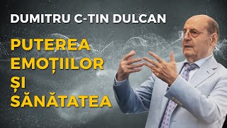 Dumitru Constantin Dulcan PUTEREA EMOȚIILOR ȘI SĂNĂTATEA [upl. by Nnelg]