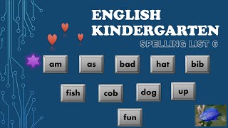 English Kindergarten Spelling List 6 [upl. by Leuqram]