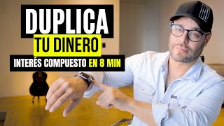 Aprende a Invertir con Interés Compuesto en 8 Minutos y Duplica tus Ganancias [upl. by Atter]