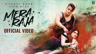 Mera Raja Official Video  Mannat Noor  Asim Riaz  MN Melody  Latest Punjabi Song 2024 [upl. by Aynwat846]