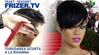 TUNSOAREA SCURTA A LA RIHANNA Rihanna haircut FRIZER TV [upl. by Fionnula]