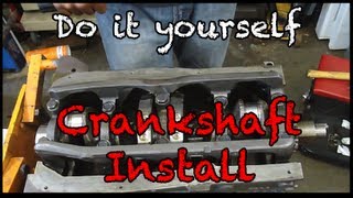 DIY Crankshaft Installation [upl. by Katzen]