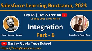 Day 65  Salesforce Bootcamp 2023  Salesforce Integration  Part  6  Learn Live with Sanjay Gupta [upl. by Wylma]