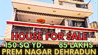 HOUSE IN PREM NAGAR DEHRADUN  INDEPENDENT HOUSE FOR SALE IN DEHRADUN PROPERTY FOR SALE [upl. by Nnairrek475]