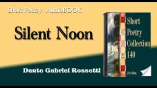 Silent Noon Dante Gabriel Rossetti audiobook [upl. by Wagner]