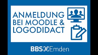 BBS 2 Emden Anmeldung bei Moodle amp logoDIDACT [upl. by Gwynne917]