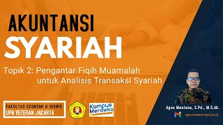 Akuntansi Syariah  Topik 2 Pengantar Fiqih Muamalah  Introduction to Fiqh Muamalah [upl. by Aritak]