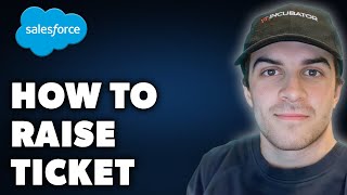 How to Raise Ticket to Salesforce Full 2024 Guide [upl. by Ielerol187]