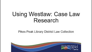 Using Westlaw Case Law Research [upl. by Atsillak]