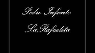 Pedro Infante La Rafaelita [upl. by Ulrick]