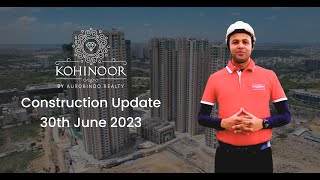 Kohinoor Construction Update 30th June 2023  Aurobindo Realty [upl. by Macegan818]