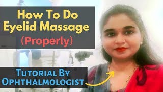 How to do eyelid massage properly by Ophthalmologist lidmassage styetreatment dryeye [upl. by Breger]