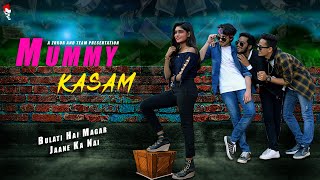 Mummy Kasam  Ayushman  Sagar  Amit  Chinmayee  ZOKOR [upl. by Enawd]